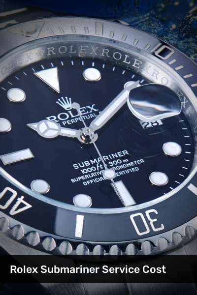 rolex submariner service cost|rolex refurbishing cost.